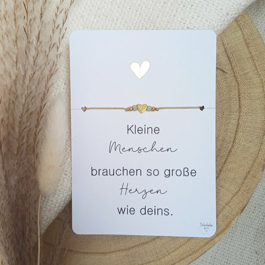 Armband "Kleine Menschen brauchen so große Herzen wie deins"